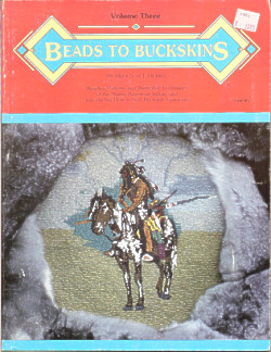 Beads To Buckskins, Volume Three