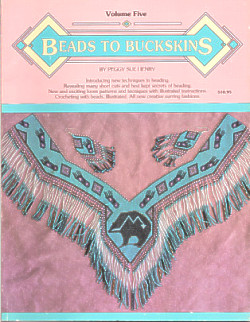 Beads To Buckskins, Volume Five