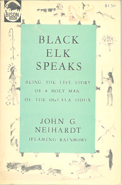 Black Elk Speaks: Being the Life Story of a Holy Man of the Oglala Sioux