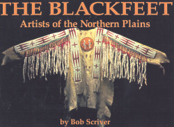 The Blackfeet: Artists of the Northern Plains
