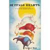 Buffalo Hearts: A Native American's View of His Culture, Religion and History