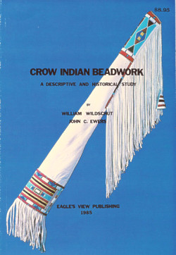 Crow Indian Beadwork: a Descriptive and Historical Study