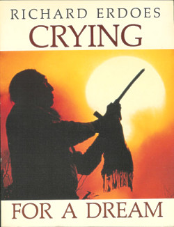 Crying for a Dream: the World Through Native American Eyes