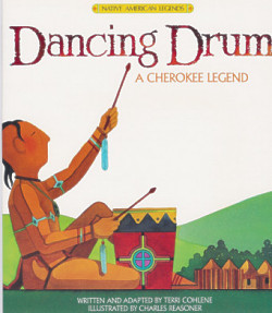 Dancing Drum: a Cherokee Legend