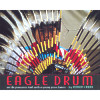 Eagle Drum: On the Powwow Trail With a Young Grass Dancer