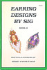 Earring Designs by Sig: Book II