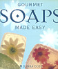 Gourmet Soaps Made Easy