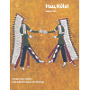 Hau, Kola!: the Plains Indian Collection of the Haffenreffer Museum of Anthropology