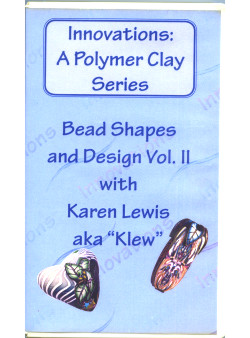 INNOVATIONS: A Polymer Clay Series, Bead Shapes & Design Vol. II (VHS)