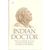 Indian Doctor: Nature's Method of Curing and Preventing Disease According to the Indians