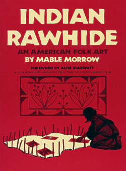 Indian Rawhide: an American Folk Art