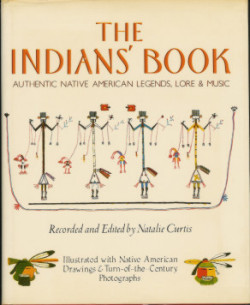 The Indian's Book: Authentic Native American Legends, Lore & Music