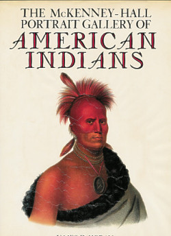 The McKenney-Hall Portrait Gallery Of American Indians
