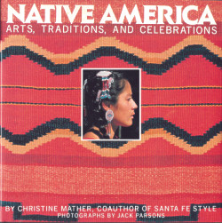 Native America: Arts, Traditions and Celebrations