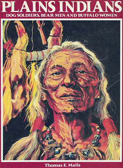 Plains Indians: Dog Soldiers, Bear Men and Buffalo Women