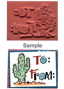 1-1/2" x 1-7/8" *Cactus: To & From* Foam Mounted RUBBER STAMP ~ Circa 1994