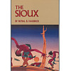 The Sioux: Life and Customs of a Warrior Society