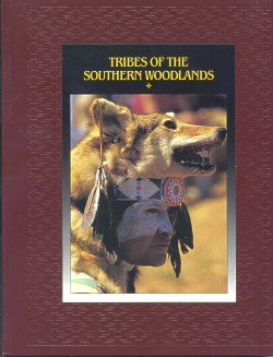 The American Indians: TRIBES OF THE SOUTHERN WOODLANDS (Time-Life Books Series)