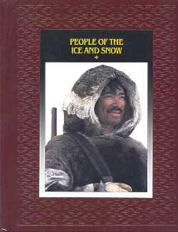 The American Indians: PEOPLE OF THE ICE AND SNOW (Time-Life Books Series)