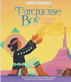 Turquoise Boy: A Navajo Legend