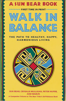 Walk in Balance: The Path to Healthy, Happy, Harmonious Living