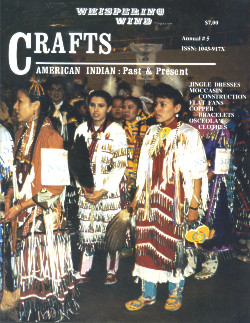 Whispering Wind Magazine: American Indian Past & Present ~ CRAFTS ANNUAL #5