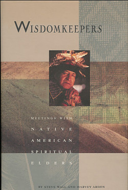 Wisdomkeepers: Meetings with Native American Spiritual Elders