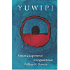 Yuwipi: Vision & Experience in Oglala Ritual