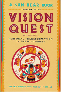 Book of the Vision Quest: Personal Transformation in the Wilderness